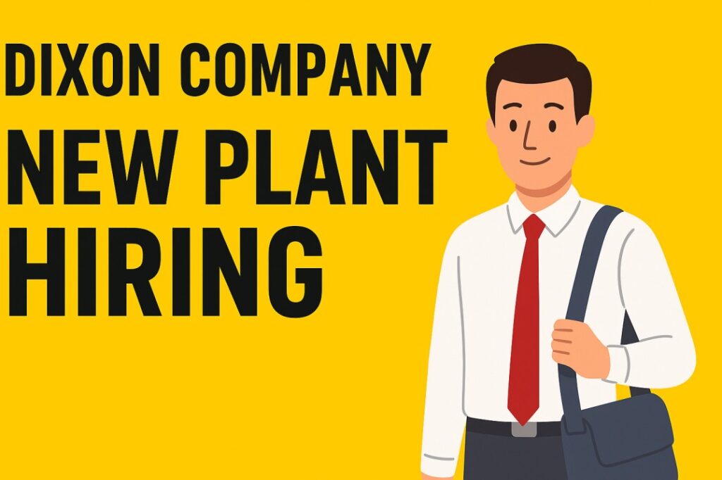 DIXON COMPANY – NEW PLANT HIRING
