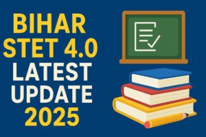 Bihar STET 2025 Notification, Latest Updates