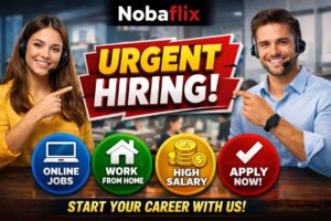 Nobaflix Urgent Hiring