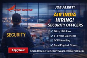Air India is Hiring for Security Officer